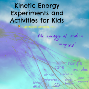 Kinetic Energy Experiments and Activities for Kids