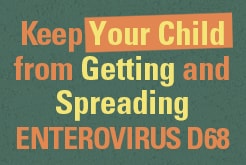Keep your child from getting and spreading Enterovirus D68